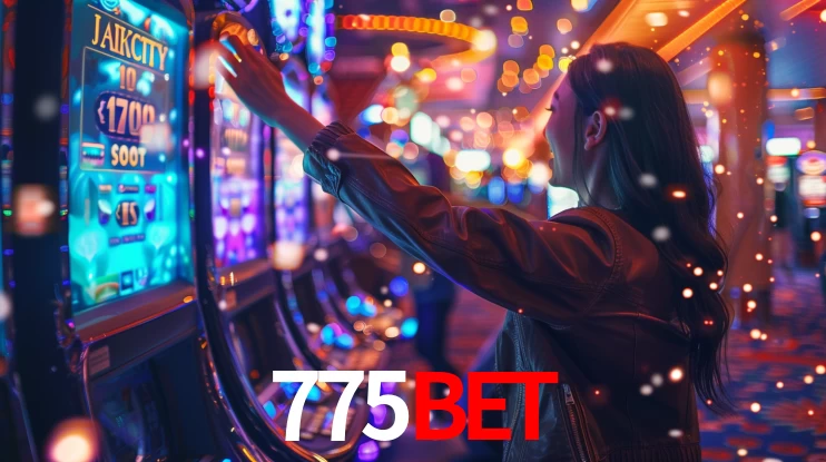 Explore as vantagens do 775BET: serviço profissional e confiabilidade
